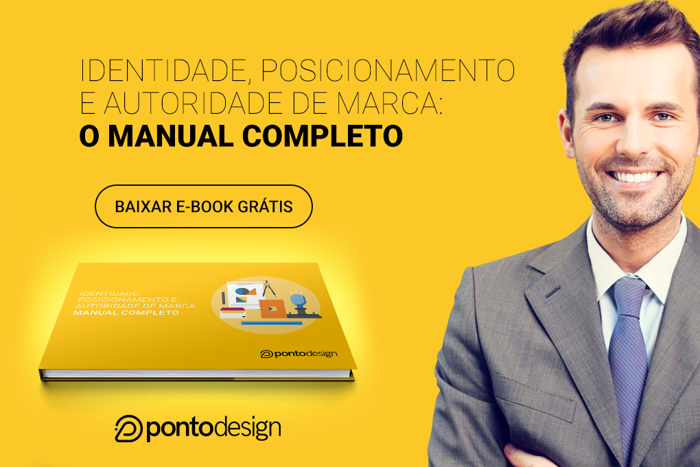 Pontodesign - E-BOOK GRATIS IDENTIDADE, POSICIONAMENTO E AUTORIDADE DE MARCA: O MANUAL COMPLETO